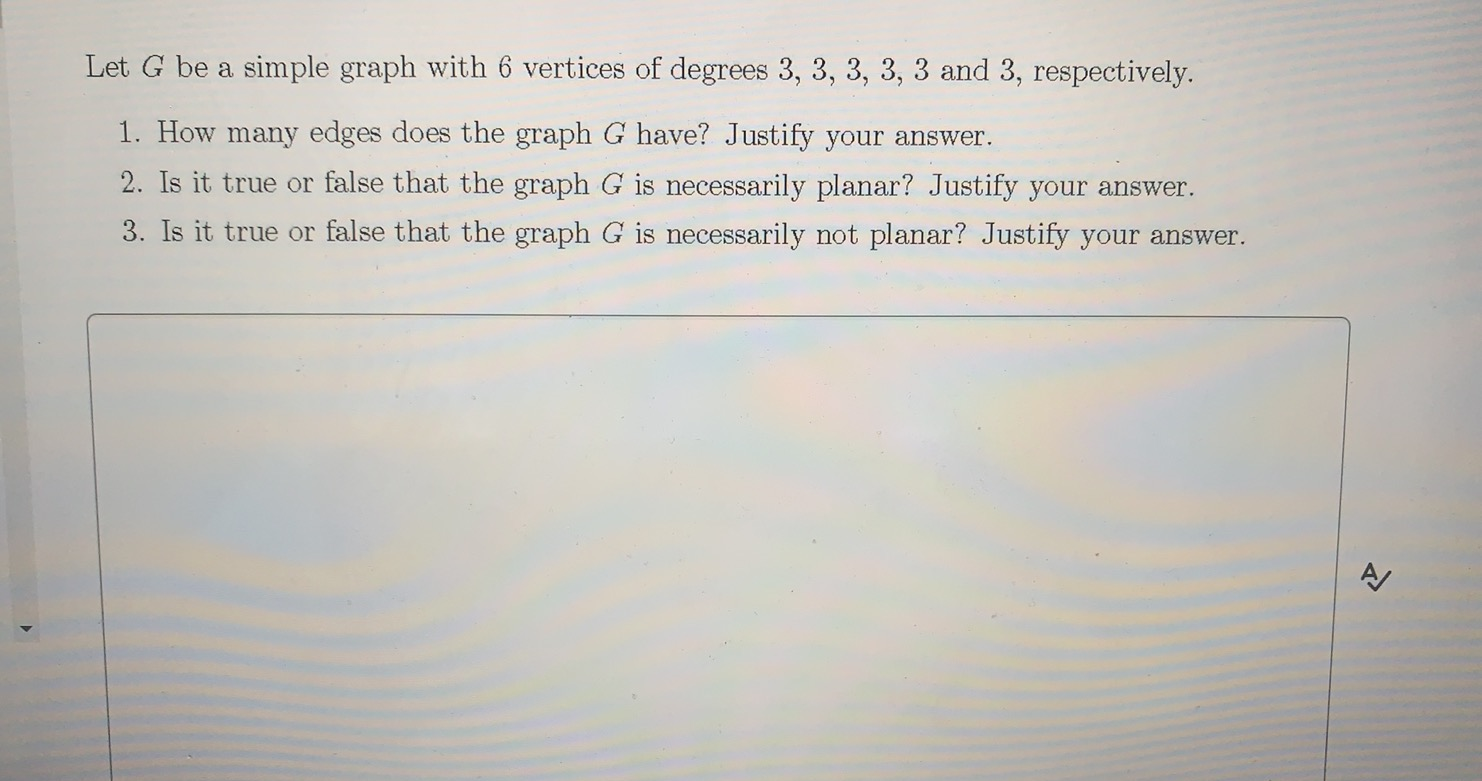 Solved Let G be a simple graph with 6 vertices of degrees 3, | Chegg.com