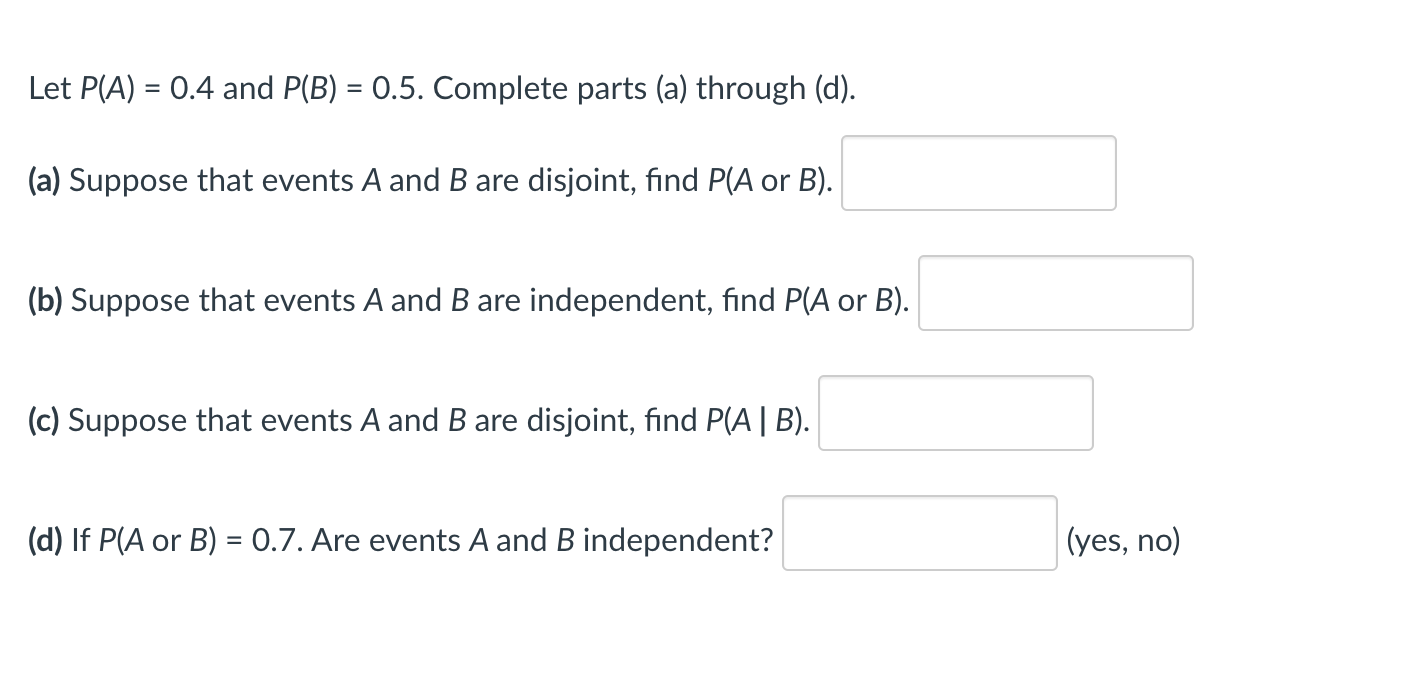 Solved Let P(A)=0.4 And P(B)=0.5. Complete Parts (a) Through | Chegg.com