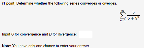 Solved (1 Point) Determine Whether The Following Series | Chegg.com