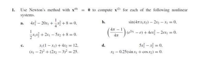 Solved 1. Use Newton's method with x) systems. 0 to compute | Chegg.com