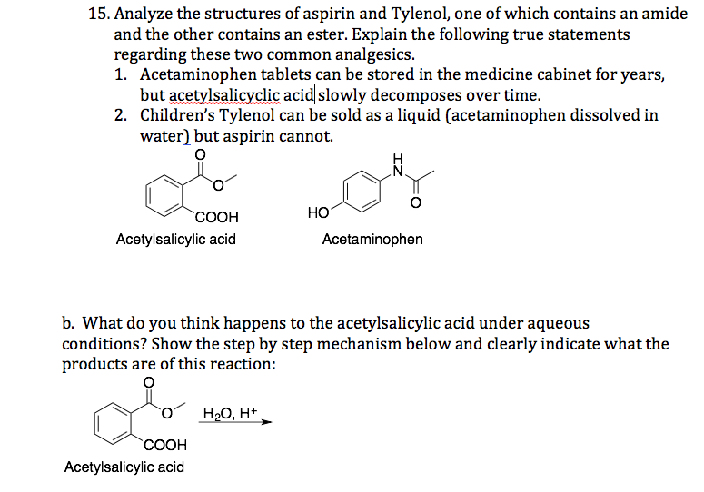 Solved 15. Analyze the structures of aspirin and Tylenol,