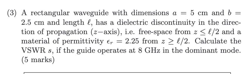 Solved (3) A rectangular waveguide with dimensions a = 5 cm | Chegg.com
