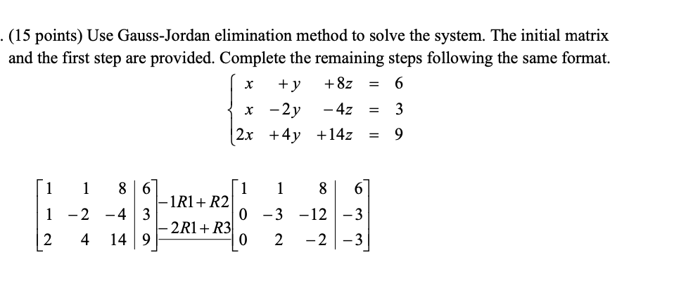 Solved . (15 points) Gauss-Jordan elimination method to | Chegg.com