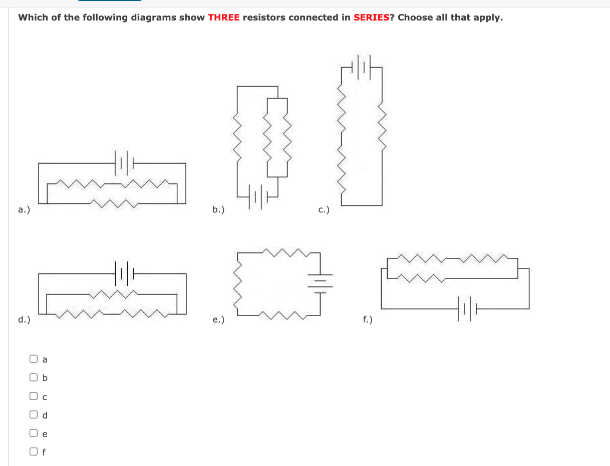 Solved Which of the following diagrams show THREE resistors
