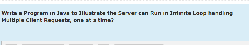 Solved Write a Program in Java to Illustrate the Server can | Chegg.com