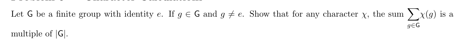 Solved . Let G be a finite group with identity e. If g E G | Chegg.com