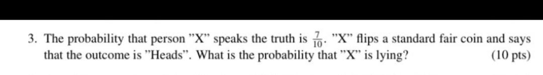 Solved 3. The Probability That Person " X " Speaks The Truth | Chegg.com