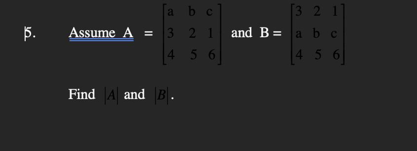 Solved A B C 3 2 1 15 . Assume A = 3 2 1 And B = A B C 4 5 6 | Chegg.com