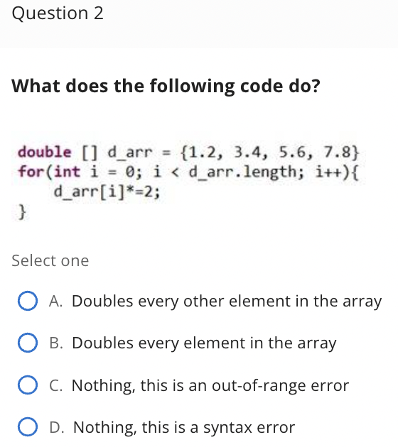 Solved What does the following code do? double [] d_arr | Chegg.com