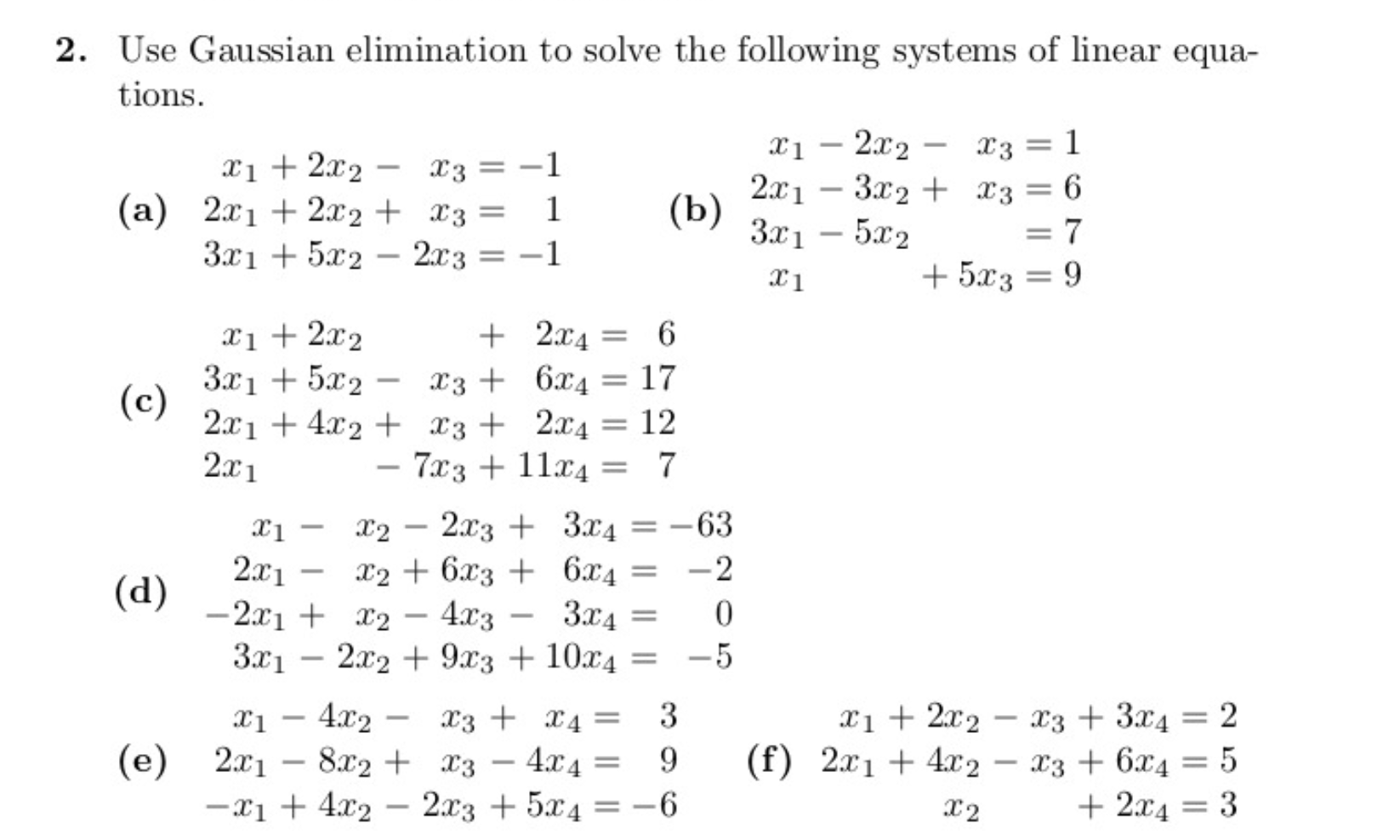 Solved 2. Use Gaussian Elimination To Solve The Following | Chegg.com