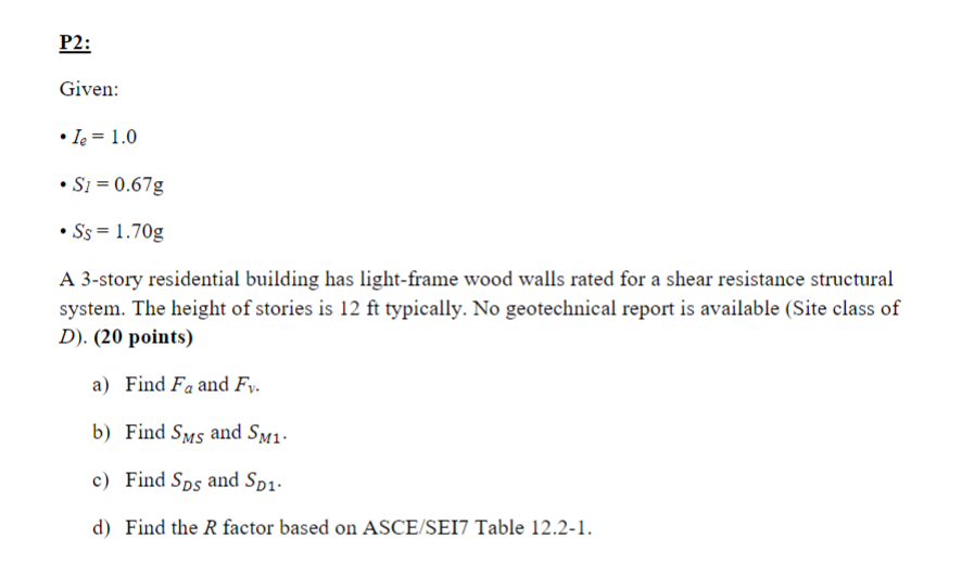 Solved Ie=1.0 S1=0.67g SS=1.70 g A 3story residential