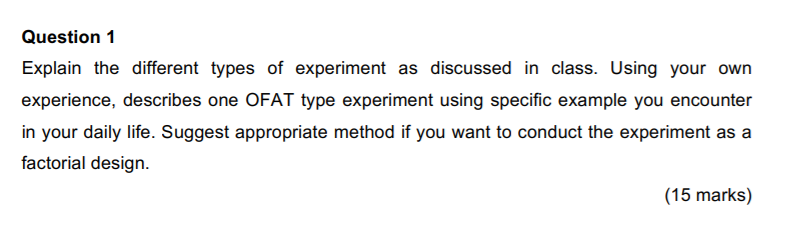 Solved Question 1 Explain the different types of experiment | Chegg.com