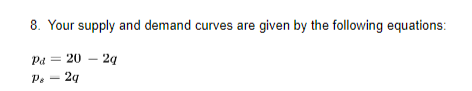 Solved 10. Use The Supply And Demand Functions From Problem | Chegg.com