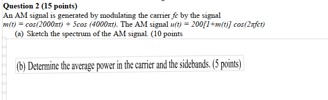 Solved Question 2 (15 points) An AM signal is generated by | Chegg.com