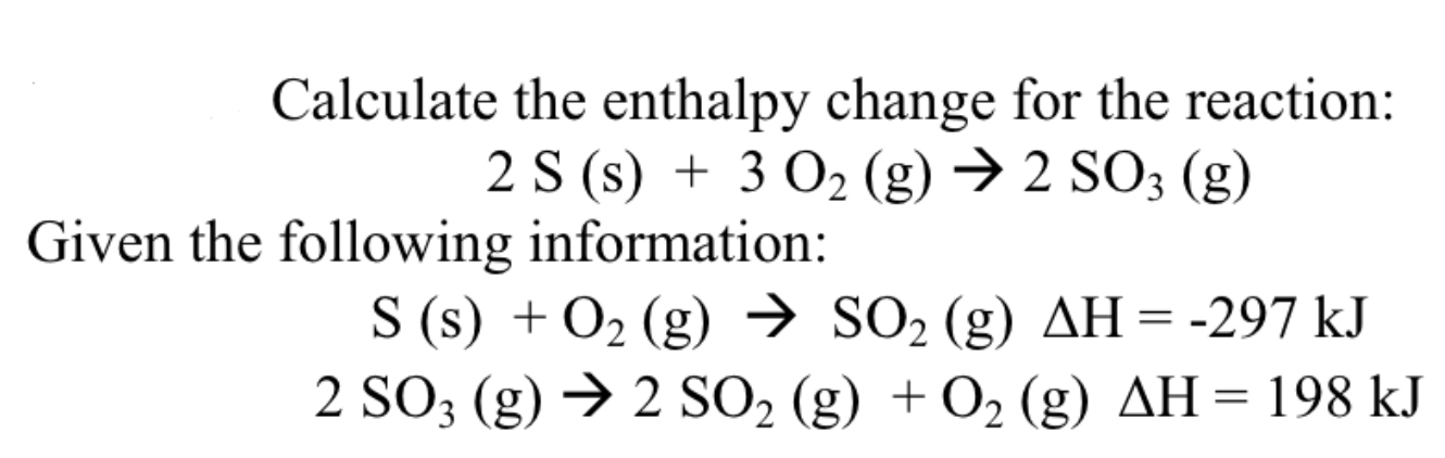 Solved Calculate the enthalpy change for the reaction: 2 S | Chegg.com