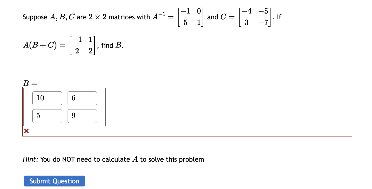 Solved Suppose A,B,C Are 2×2 Matrices With A−1=[−1501] And | Chegg.com