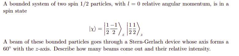 Solved A Bounded System Of Two Spin 1/2 Particles, With 1 = | Chegg.com