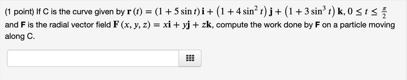 Solved 1 Point Find The Work Done By The Force Field F X Chegg Com
