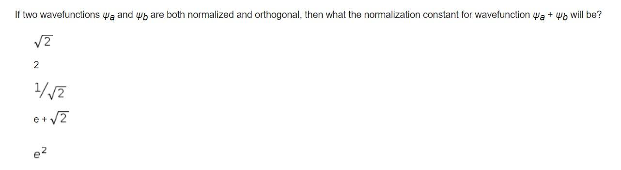 Solved If Two Wavefunctions ψa And ψb Are Both Normalized | Chegg.com