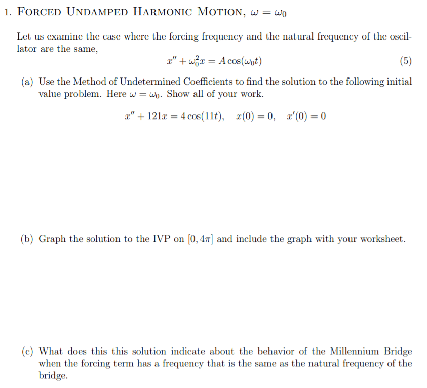 Solved 1. FORCED UNDAMPED HARMONIC MOTION, w=wo Let us | Chegg.com