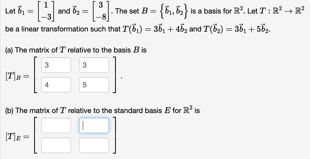 Solved Let B1=[1−3] And B2=[3−8]. The Set B={b1,b2} Is A | Chegg.com