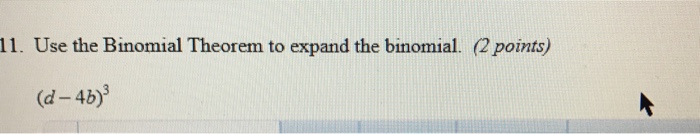 Solved Use the Binomial Theorem to expand the binomial. (d | Chegg.com
