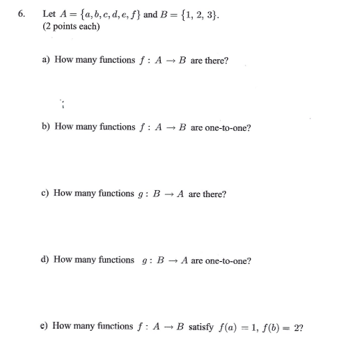 Solved 6. Let A = {a, B, C, D, E, F} And B = {1, 2, 3}. (2 | Chegg.com