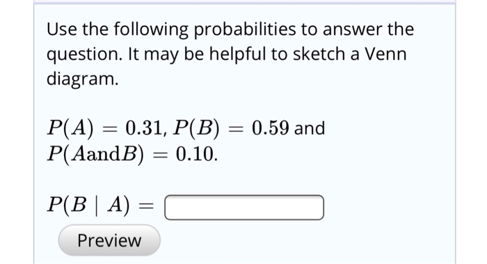 Solved Use The Following Probabilities To Answer The | Chegg.com