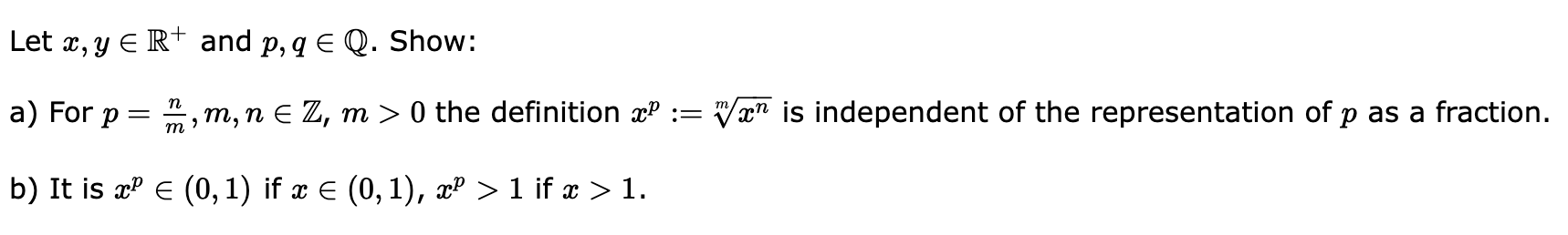 Solved Let x,y∈R+and p,q∈Q. Show: a) For p=mn,m,n∈Z,m>0 the | Chegg.com