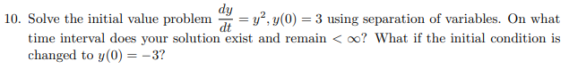 Solved Solve the initial value problem dy dt = y 2 , y(0) = | Chegg.com