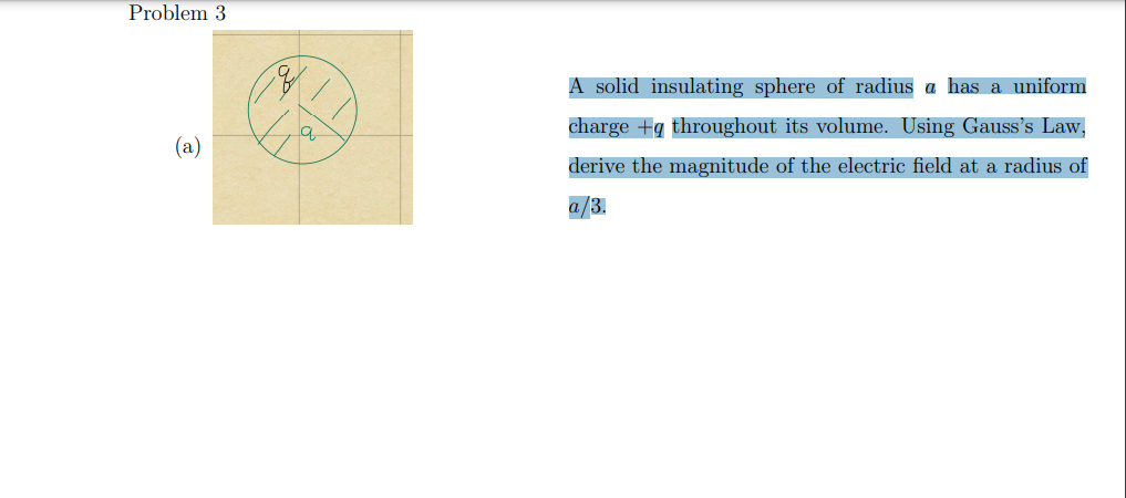 Solved Problem 3 A Solid Insulating Sphere Of Radius A Has A | Chegg.com