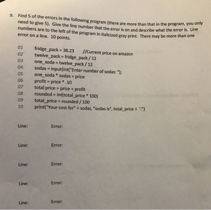 Solved Find 5 of the errors in the following program (there | Chegg.com