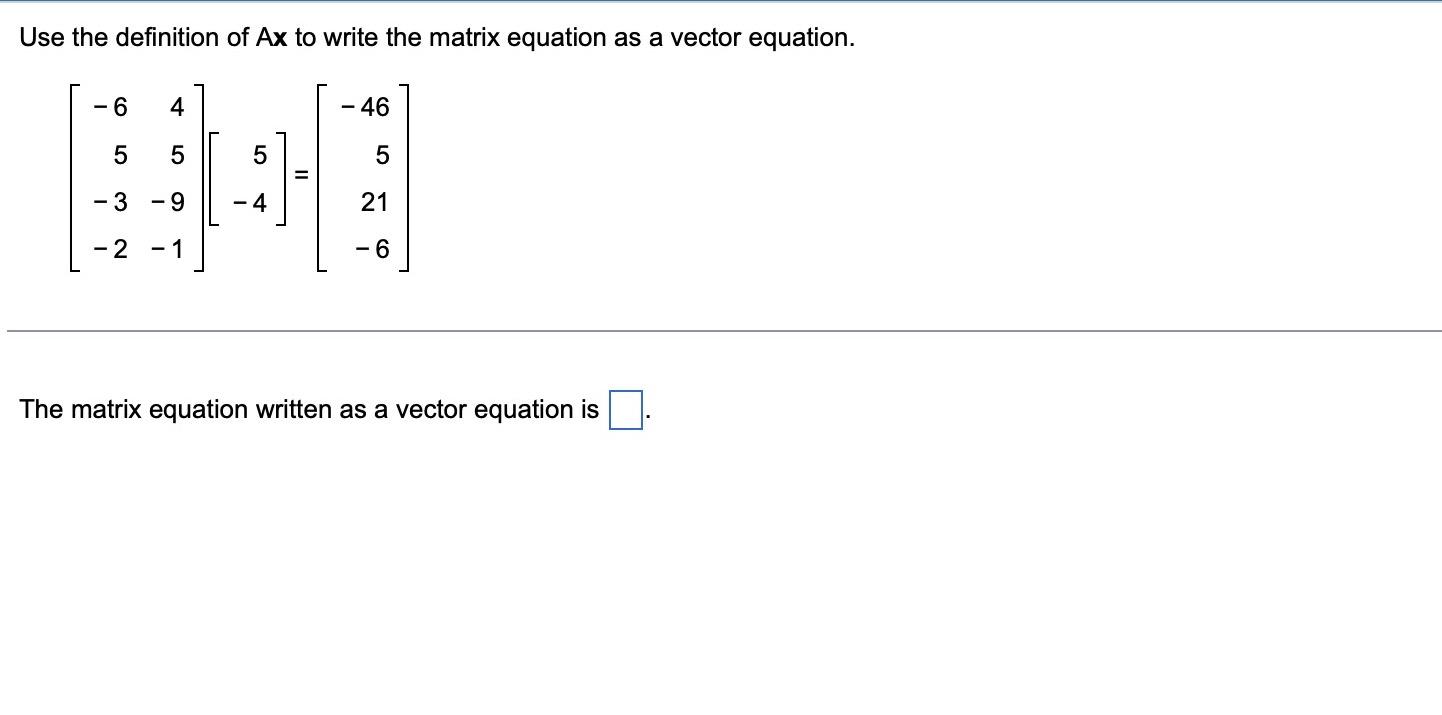 Solved Use the definition of Ax to write the matrix equation | Chegg.com