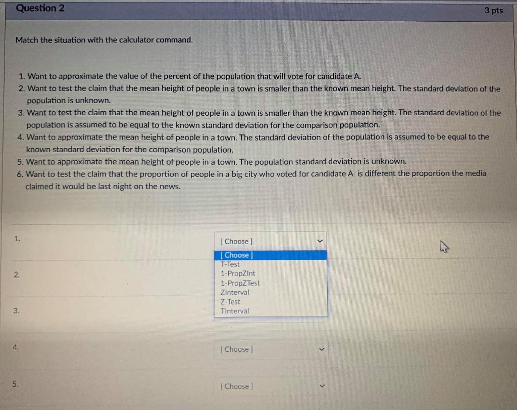 Solved Question 2 3 pts Match the situation with the | Chegg.com