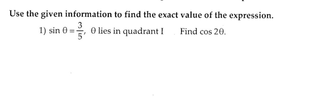 Solved Use the given information to find the exact value of | Chegg.com
