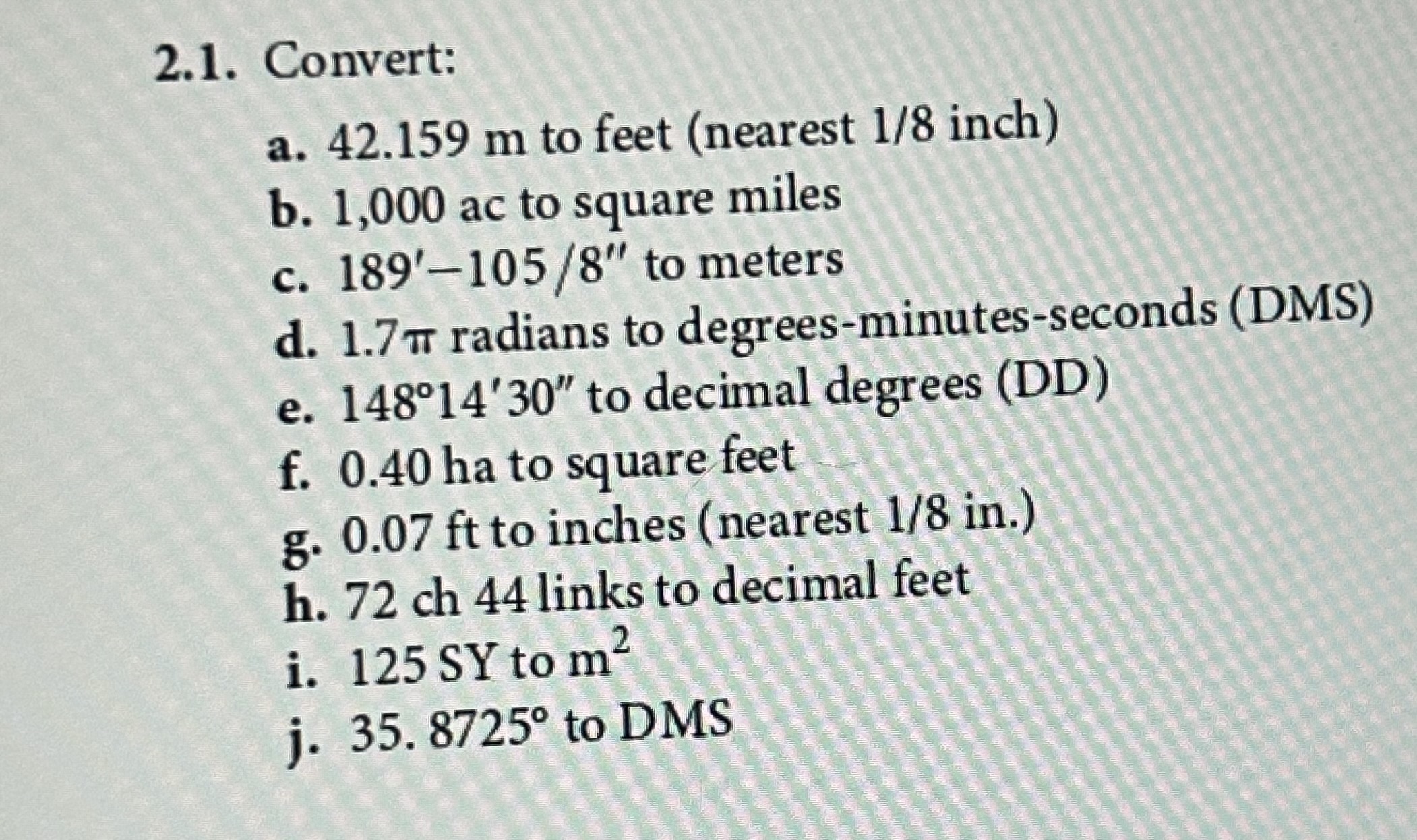 Solved 2.1. Convert a. 42.159 m to feet nearest 18 Chegg