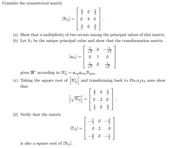 Solved Consider the symmetrical matrix | Chegg.com