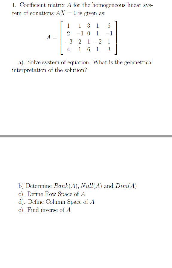 Solved 1. Coefficient matrix A for the homogeneous linear Chegg