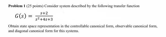 Solved = Problem 1 (25 points) Consider system described by | Chegg.com