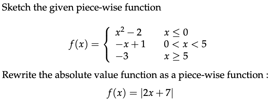 Solved Sketch the given piece-wise function x² – 2 f(x) = { | Chegg.com