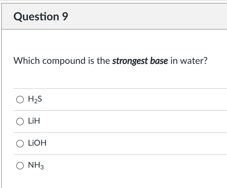 Solved Question 9 Which compound is the strongest base in