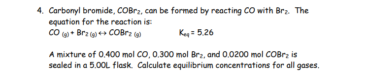 Solved 4. Carbonyl bromide, COBr2, can be formed by reacting | Chegg.com