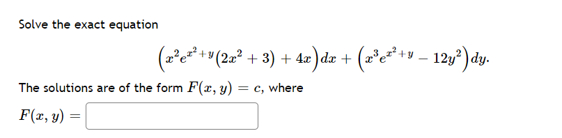 Solved +y Solve the exact equation (z?e+(22* + 3) + 1x) dx + | Chegg.com