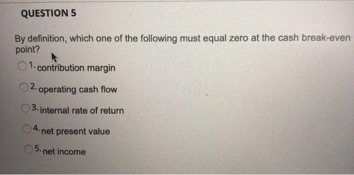 Solved QUESTION 5 By definition, which one of the following | Chegg.com