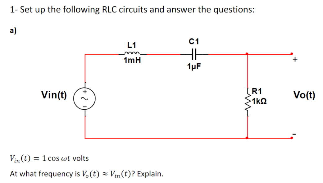 Solved 1- Set up the following RLC circuits and answer the | Chegg.com