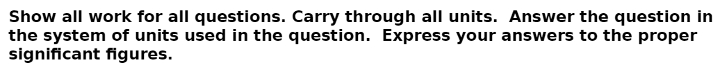 Solved Show all work for all questions Carry through all Chegg com