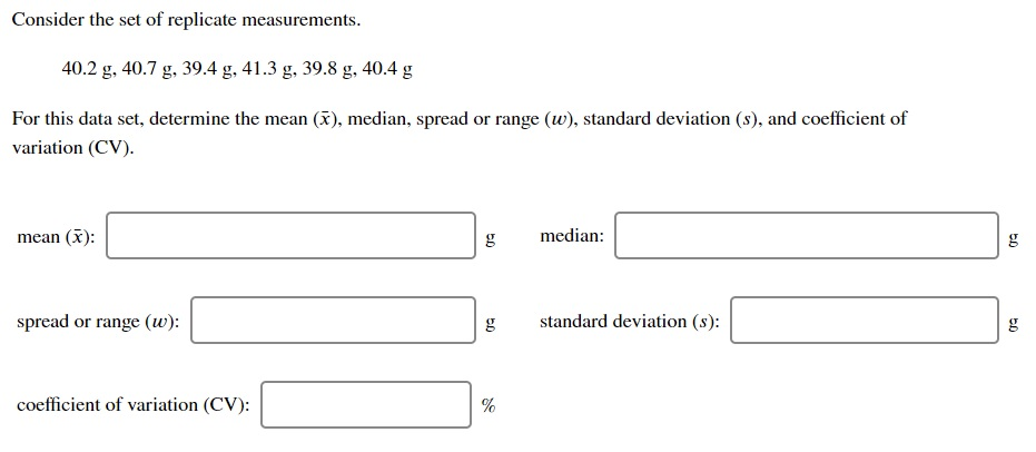 Solved Consider the set of replicate measurements. 40.2 g, | Chegg.com