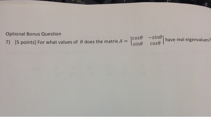 Solved For what values of theta does the matrix A = [cos | Chegg.com