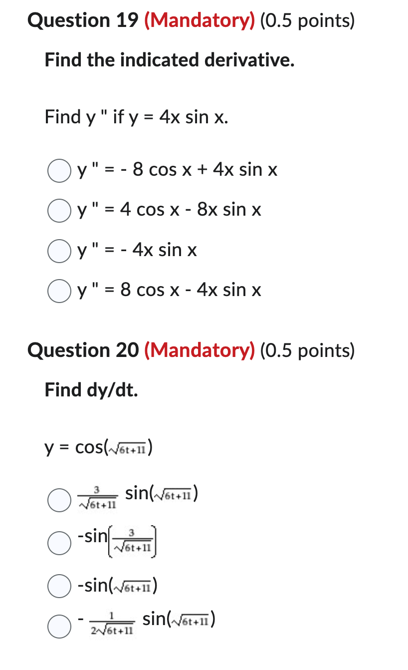 Find the indicated derivative. Find \( y^{\prime \prime} \) if \( y=4 x \sin x \). \[ \begin{array}{l} y^{\prime \prime}=-8 \