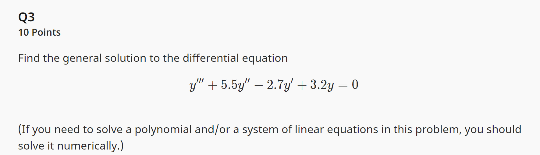 Solved Q3 10 Points Find the general solution to the | Chegg.com